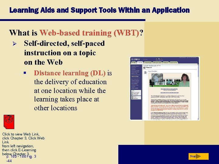Learning Aids and Support Tools Within an Application What is Web-based training (WBT)? Ø
