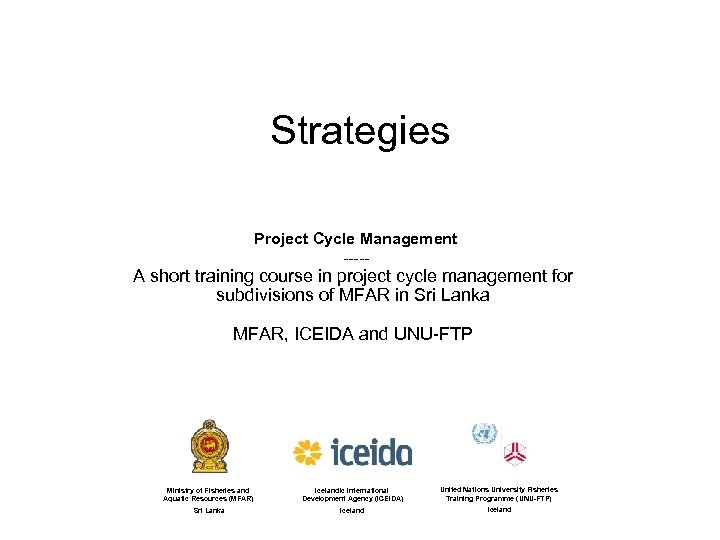 Strategies Project Cycle Management ----- A short training course in project cycle management for