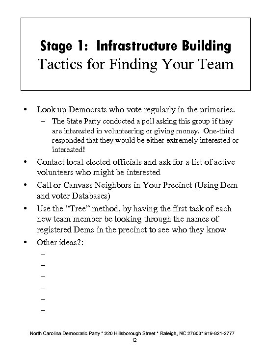 Stage 1: Infrastructure Building Tactics for Finding Your Team • Look up Democrats who