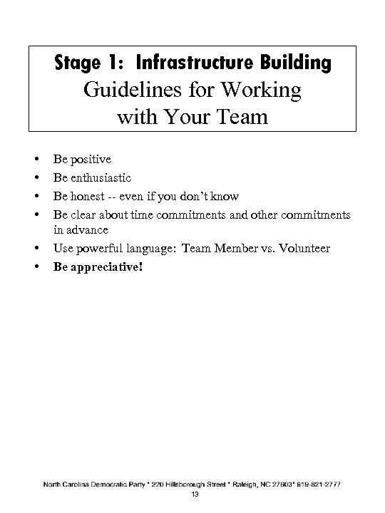 Stage 1: Infrastructure Building Guidelines for Working with Your Team • • • Be