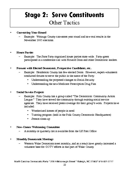 Stage 2: Serve Constituents Other Tactics • Canvassing Year-Round – Example: Watauga County canvasses
