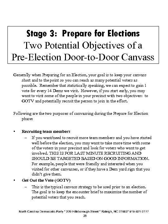 Stage 3: Prepare for Elections Two Potential Objectives of a Pre-Election Door-to-Door Canvass Generally