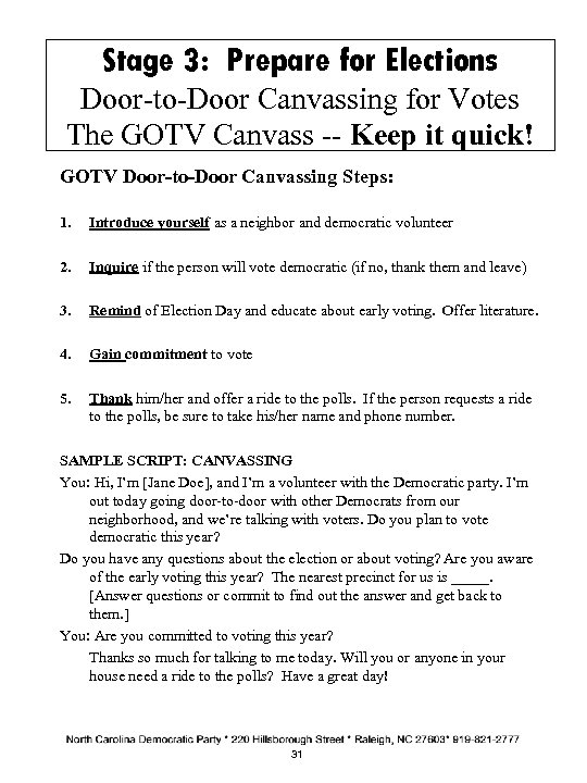 Stage 3: Prepare for Elections Door-to-Door Canvassing for Votes The GOTV Canvass -- Keep