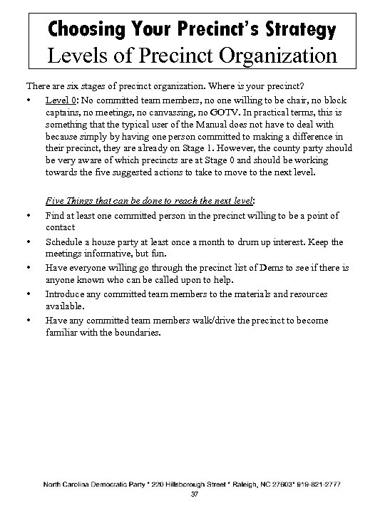 Choosing Your Precinct’s Strategy Levels of Precinct Organization There are six stages of precinct