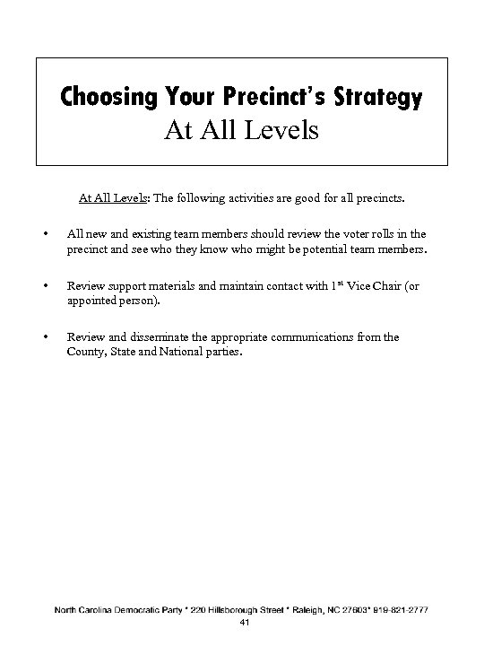 Choosing Your Precinct’s Strategy At All Levels: The following activities are good for all