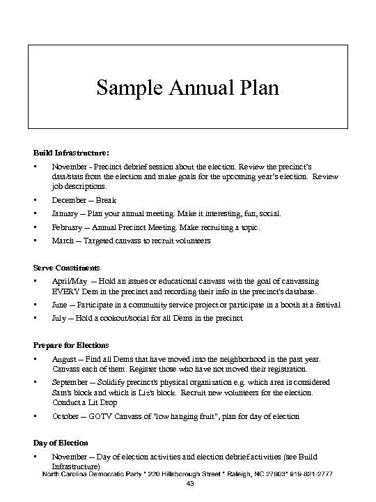 Sample Annual Plan Build Infrastructure: • November - Precinct debrief session about the election.
