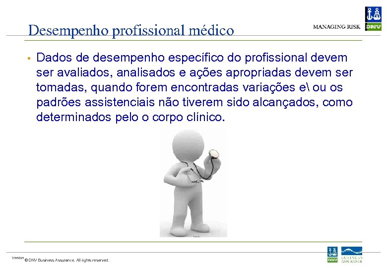 Desempenho profissional médico • Version Dados de desempenho específico do profissional devem ser avaliados,