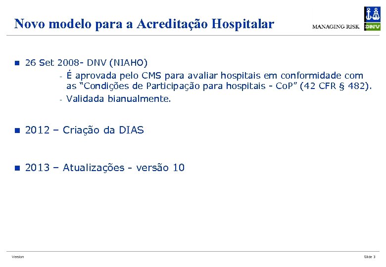 Novo modelo para a Acreditação Hospitalar n 26 Set 2008 - DNV (NIAHO) -