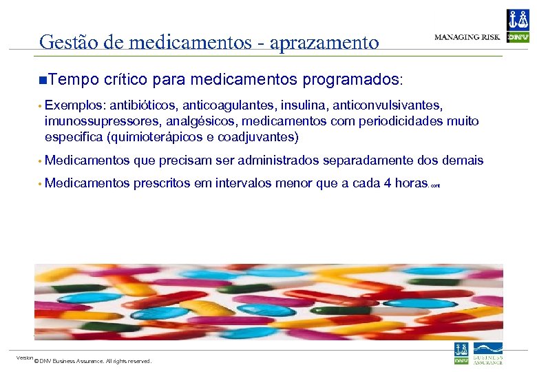 Gestão de medicamentos - aprazamento n. Tempo crítico para medicamentos programados: • • Medicamentos
