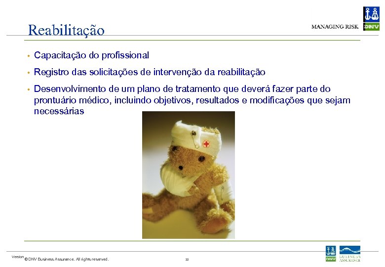 Reabilitação • • Registro das solicitações de intervenção da reabilitação • Version Capacitação do