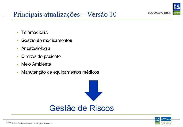 Principais atualizações – Versão 10 • Telemedicina • Gestão de medicamentos • Anestesiologia •