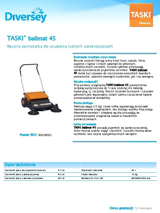 TASKI® balimat 45 Ręczna zamiatarka do usuwania luźnych zanieczyszczeń Doskonałe rezultaty czyszczenia Boczne szczotki