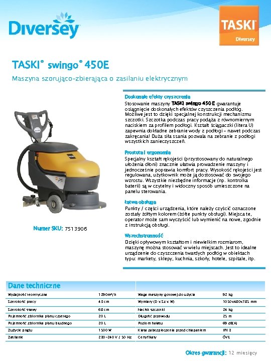 TASKI® swingo® 450 E Maszyna szorująco–zbierająca o zasilaniu elektrycznym Doskonałe efekty czyszczenia Stosowanie maszyny