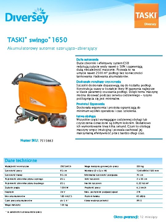 TASKI® swingo® 1650 Akumulatorowy automat szorująco-zbierający Duża autonomia Duże zbiorniki i efektywny system CSD