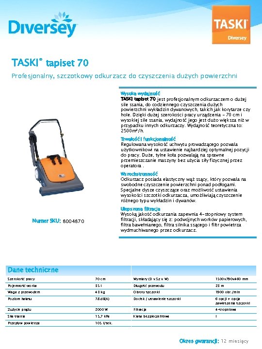 TASKI® tapiset 70 Profesjonalny, szczotkowy odkurzacz do czyszczenia dużych powierzchni Wysoka wydajność TASKI tapiset