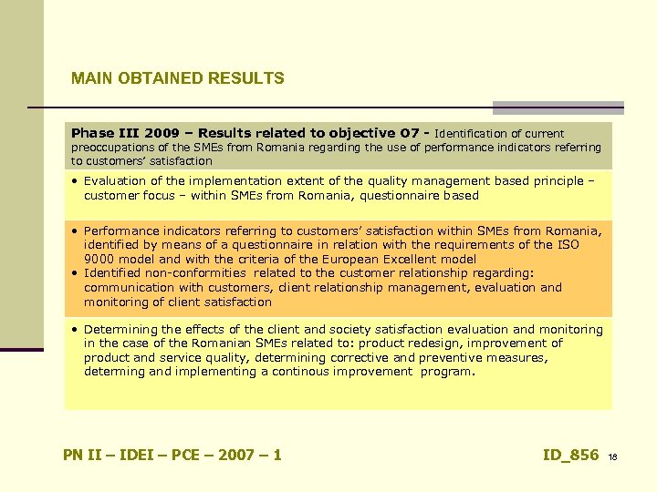 MAIN OBTAINED RESULTS Phase III 2009 – Results related to objective O 7 -
