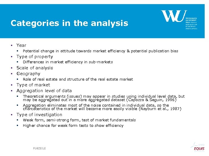 Categories in the analysis § Year § Potential change in attitude towards market efficiency