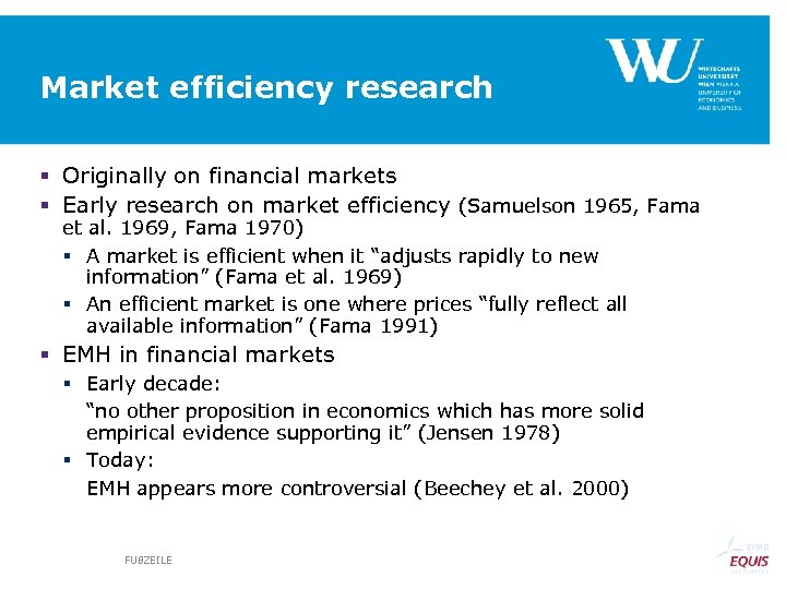 Market efficiency research § Originally on financial markets § Early research on market efficiency