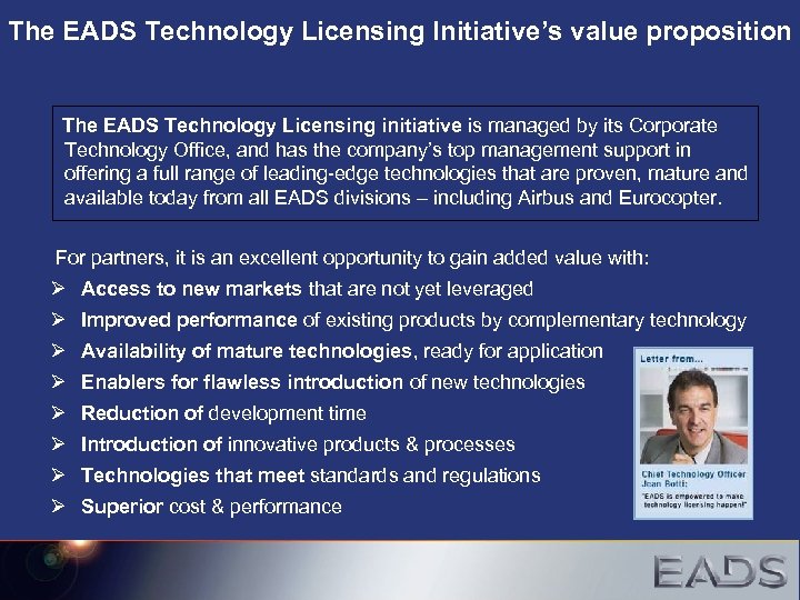 The EADS Technology Licensing Initiative’s value proposition The EADS Technology Licensing initiative is managed