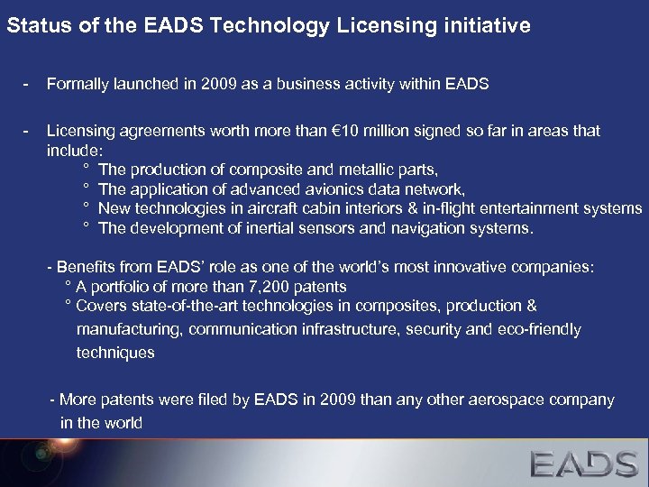 Status of the EADS Technology Licensing initiative - Formally launched in 2009 as a