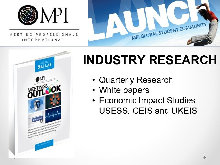 INDUSTRY RESEARCH • Quarterly Research • White papers • Economic Impact Studies USESS, CEIS