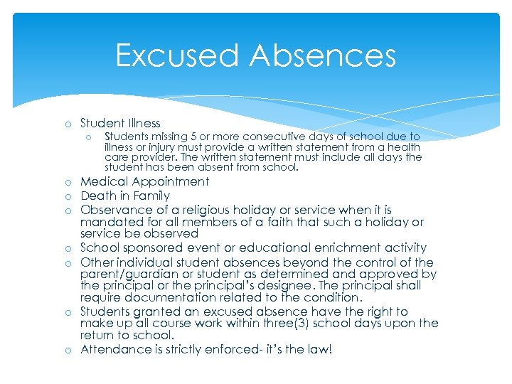 Excused Absences o Student Illness o Students missing 5 or more consecutive days of