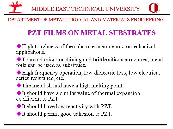 MIDDLE EAST TECHNICAL UNIVERSITY DEPARTMENT OF METALLURGICAL AND MATERIALS ENGINEERING PZT FILMS ON METAL