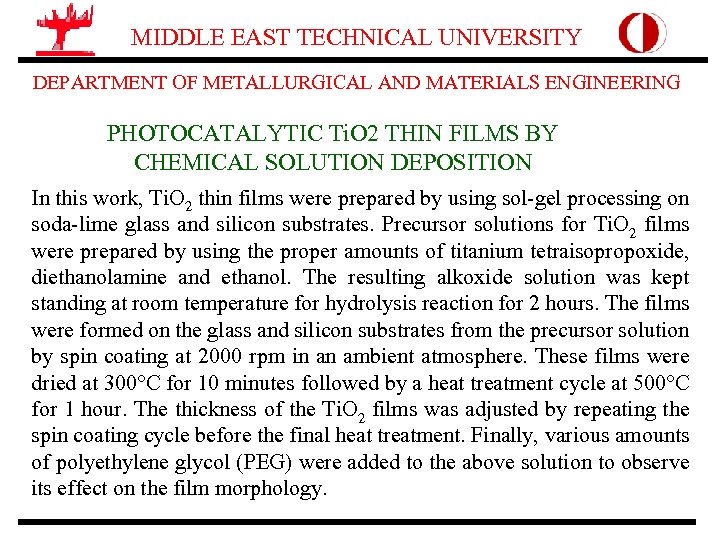 MIDDLE EAST TECHNICAL UNIVERSITY DEPARTMENT OF METALLURGICAL AND MATERIALS ENGINEERING PHOTOCATALYTIC Ti. O 2