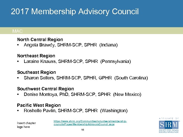 2017 Membership Advisory Council MAC North Central Region • Angela Brawdy, SHRM-SCP, SPHR (Indiana)