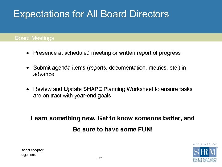 Expectations for All Board Directors Board Meetings · Presence at scheduled meeting or written