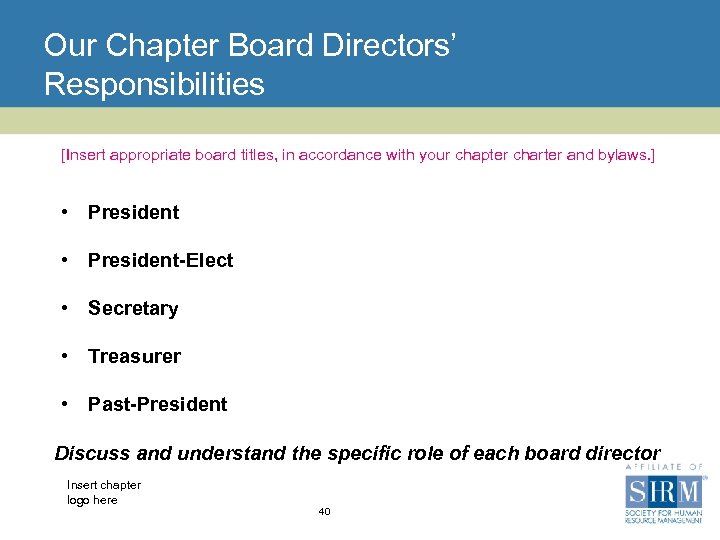 Our Chapter Board Directors’ Responsibilities [Insert appropriate board titles, in accordance with your chapter