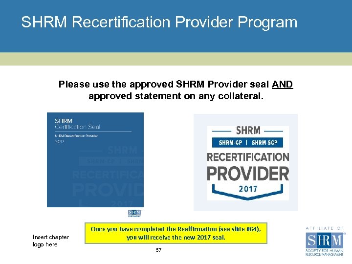 SHRM Recertification Provider Program Please use the approved SHRM Provider seal AND approved statement