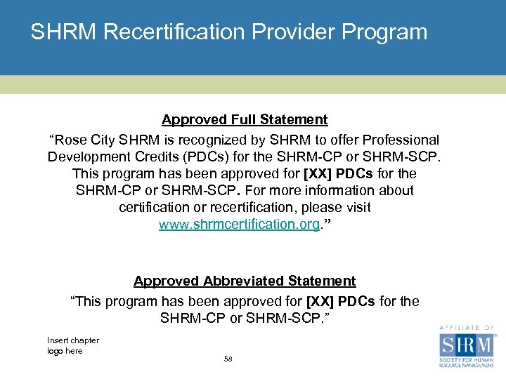 SHRM Recertification Provider Program Approved Full Statement “Rose City SHRM is recognized by SHRM