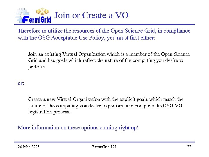 Join or Create a VO Therefore to utilize the resources of the Open Science
