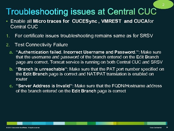 2 • Enable all Micro traces for CUCESync , VMREST and CUCAfor Central CUC
