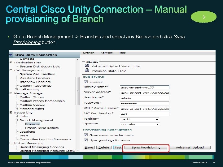 3 • Go to Branch Management -> Branches and select any Branch and click