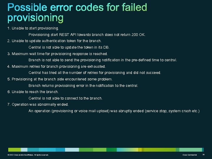 1. Unable to start provisioning. Provisioning start REST API towards branch does not return