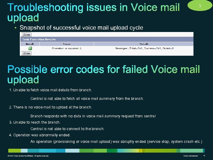 3 • Snapshot of successful voice mail upload cycle 1. Unable to fetch voice