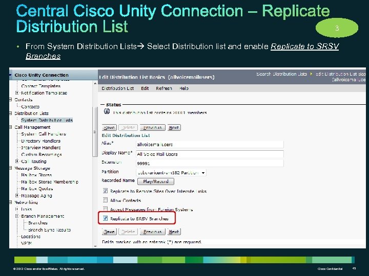 3 • From System Distribution Lists Select Distribution list and enable Replicate to SRSV