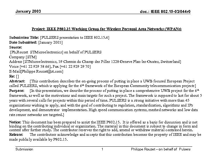 January 2003 doc. : IEEE 802. 15 -03/044 r 0 Project: IEEE P 802.