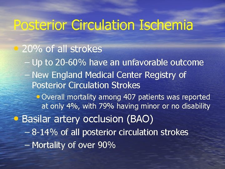 Posterior Circulation Ischemia • 20% of all strokes – Up to 20 -60% have