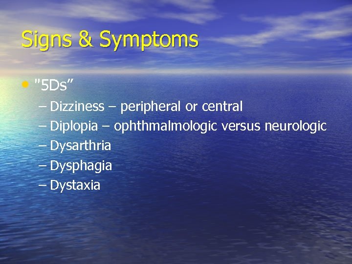 Signs & Symptoms • 