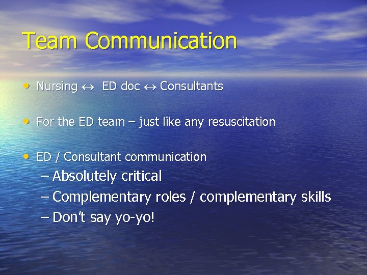 Team Communication • Nursing ED doc Consultants • For the ED team – just