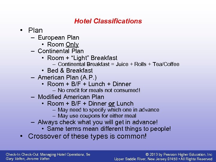 Hotel Classifications • Plan – European Plan • Room Only – Continental Plan •