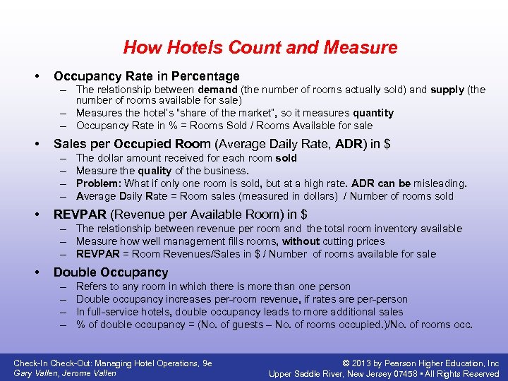 How Hotels Count and Measure • Occupancy Rate in Percentage – The relationship between