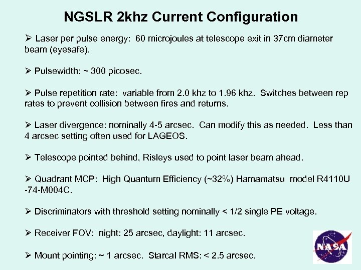 NGSLR 2 khz Current Configuration Ø Laser pulse energy: 60 microjoules at telescope exit