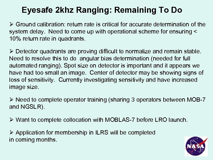 Eyesafe 2 khz Ranging: Remaining To Do Ø Ground calibration: return rate is critical