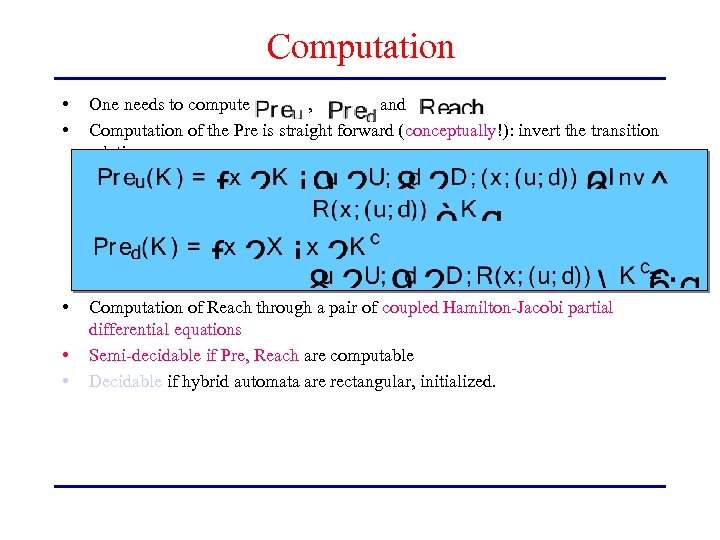 Computation • • One needs to compute , and Computation of the Pre is