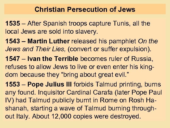 Christian Persecution of Jews 1535 – After Spanish troops capture Tunis, all the local