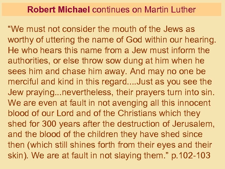 Robert Michael continues on Martin Luther “We must not consider the mouth of the